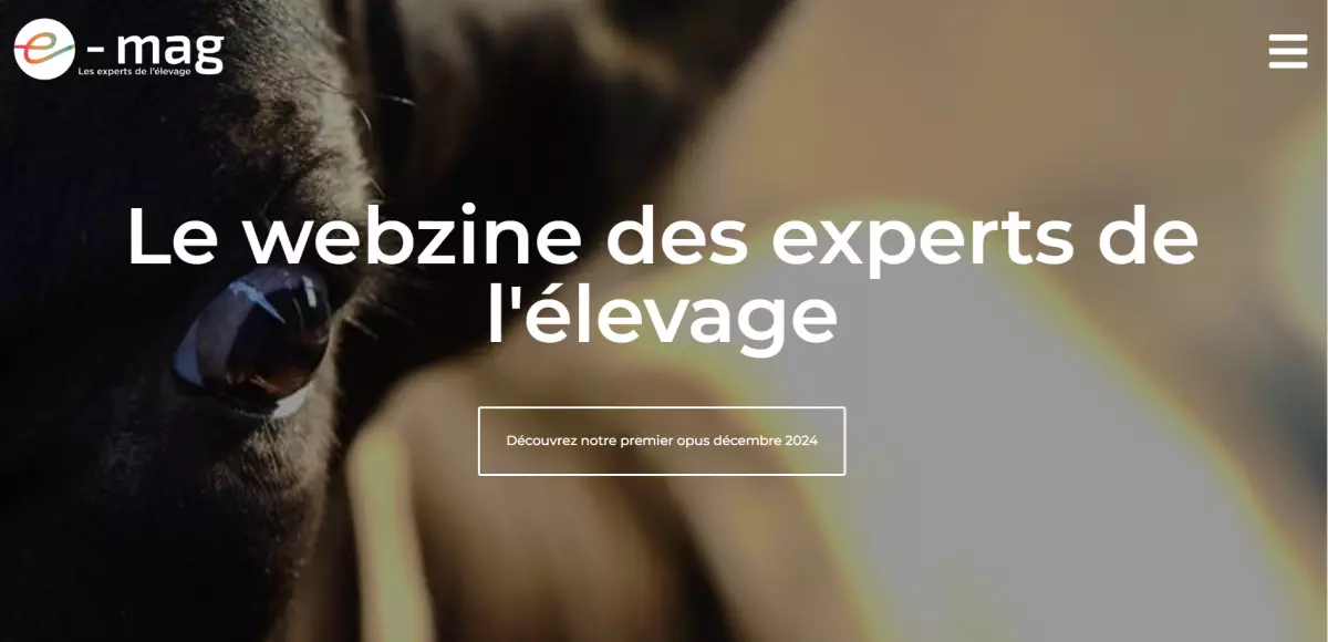 Découvrez e-mag : Le Webzine des Experts de l'Élevage !