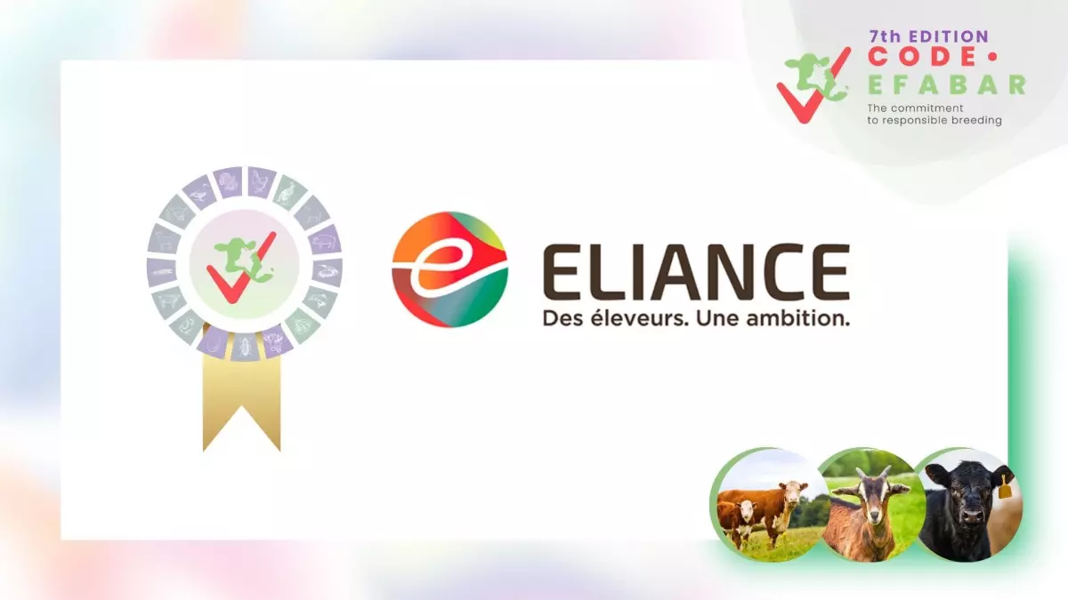 ELIANCE a adopté le code EFABAR, un engagement pour des pratiques de sélection animale responsables